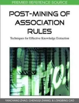 Zhao / Zhang / Cao |  Post-Mining of Association Rules | Buch |  Sack Fachmedien