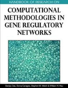 Das / Caragea / Welch |  Handbook of Research on Computational Methodologies in Gene Regulatory Networks | Buch |  Sack Fachmedien