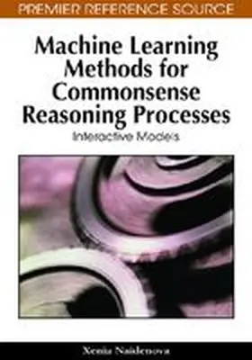 Naidenova |  Machine Learning Methods for Commonsense Reasoning Processes | Buch |  Sack Fachmedien