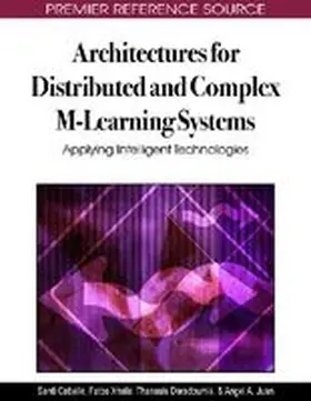 Caballé / Xhafa / Daradoumis |  Architectures for Distributed and Complex M-Learning Systems | Buch |  Sack Fachmedien