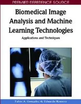 Gonzalez / Romero |  Biomedical Image Analysis and Machine Learning Technologies | Buch |  Sack Fachmedien