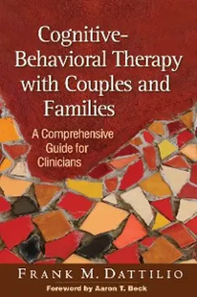 Dattilio |  Cognitive-Behavioral Therapy with Couples and Families | eBook | Sack Fachmedien