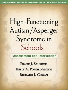 Sansosti / Powell-Smith / Cowan |  High-Functioning Autism/Asperger Syndrome in Schools | Buch |  Sack Fachmedien