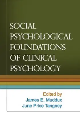Maddux / Tangney |  Social Psychological Foundations of Clinical Psychology | eBook | Sack Fachmedien