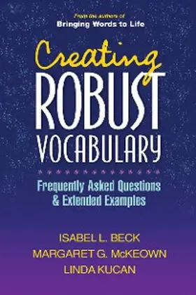 Beck / McKeown / Kucan |  Creating Robust Vocabulary | eBook | Sack Fachmedien