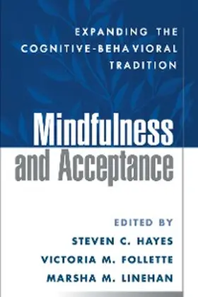 Hayes / Follette / Linehan |  Mindfulness and Acceptance | eBook | Sack Fachmedien