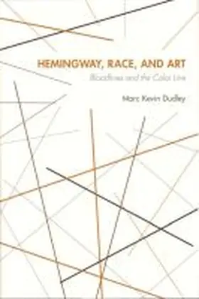  Hemingway, Race, and Art | Buch |  Sack Fachmedien
