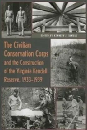 Bindas |  The Civilian Conservation Corps and the Construction of the Virginia Kendall Reserve, 1933-1939 | Buch |  Sack Fachmedien