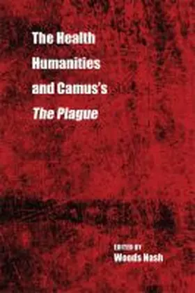 Nash |  The Health Humanities and Camus's the Plague | Buch |  Sack Fachmedien