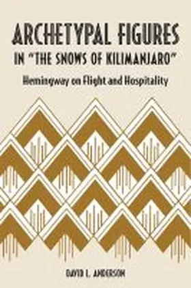 Anderson |  Archetypal Figures in "The Snows of Kilimanjaro" | Buch |  Sack Fachmedien
