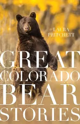 Pritchett |  Great Colorado Bear Stories | eBook | Sack Fachmedien