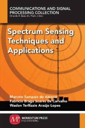Sampaio De Alencar / de Carvalho / Terllizzie Araújo Lopes |  Spectrum Sensing Techniques and Applications | eBook | Sack Fachmedien