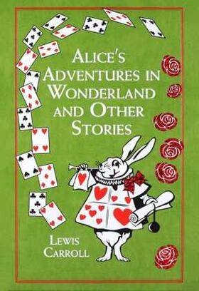 Carroll | Alice's Adventures in Wonderland and Other Stories | Buch | 978-1-60710-933-4 | sack.de