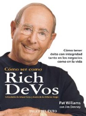 Williams |  Cómo ser como Rich DeVos | eBook | Sack Fachmedien