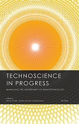 Arnaldi / Lorenzet / Russo |  Technoscience in Progress. Managing the Uncertainty of Nanotechnology | Buch |  Sack Fachmedien