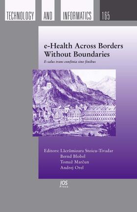 Stoicu-Tivadar / Blobel / Marcun |  e-Health Across Borders Without Boundaries | Buch |  Sack Fachmedien