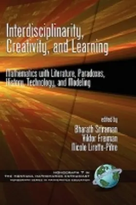 Sriraman / Freiman / Lirette-Pitre |  Interdisciplinarity, Creativity, and Learning | Buch |  Sack Fachmedien