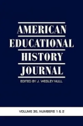 Null | American Educational History Journal VOLUME 36, NUMBER 1 & 2 2009 (PB) | Buch | 978-1-60752-225-6 | sack.de