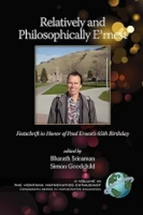 Sriraman / Goodchild |  Relatively and Philosophically Earnest Festschrift in honor of Paul Ernest's 65th Birthday (PB) | Buch |  Sack Fachmedien