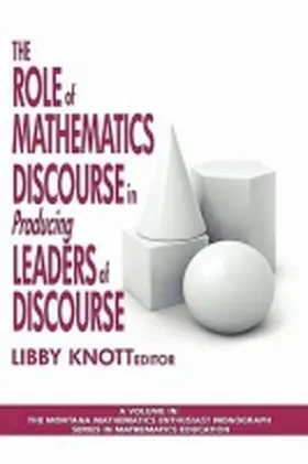 Knott |  The Role of Mathematics Discourse in Producing Leaders of Discourse | Buch |  Sack Fachmedien