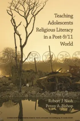 Nash / Bishop |  Teaching Adolescents Religious Literacy in a Post-9/11 World | eBook | Sack Fachmedien