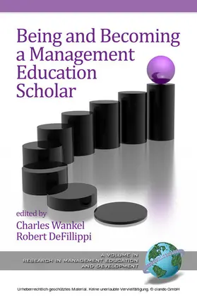 Wankel / DeFillippi / Ph.D. |  Being and Becoming a Management Education Scholar | eBook | Sack Fachmedien