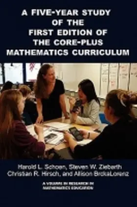 Schoen / Ziebarth / Hirsch |  A 5-Year Study of the First Edition of the Core-Plus Mathematics Curriculum (PB) | Buch |  Sack Fachmedien