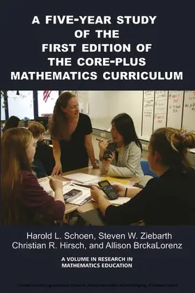 Schoen / Ziebarth |  A Five-Year Study of the First Edition of the Core-Plus Mathematics Curriculum | eBook | Sack Fachmedien