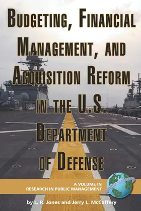 Jones / McCaffery |  Budgeting, Financial Management, and Acquisition Reform in the U.S. Department of Defense | eBook | Sack Fachmedien