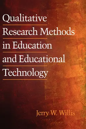 Willis / W. |  Qualitative Research Methods in Education and Educational Technology | eBook | Sack Fachmedien