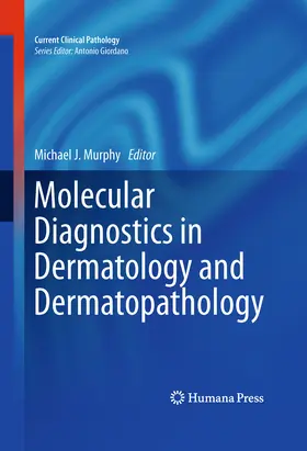 Murphy | Molecular Diagnostics in Dermatology and Dermatopathology | E-Book | sack.de