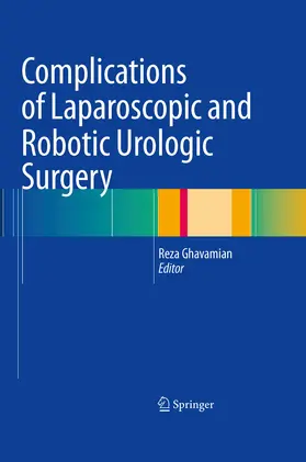Ghavamian | Complications of Laparoscopic and Robotic Urologic Surgery | E-Book | sack.de