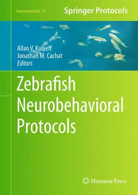 Kalueff / Cachat | Zebrafish Neurobehavioral Protocols | Buch | 978-1-60761-952-9 | www2.sack.de
