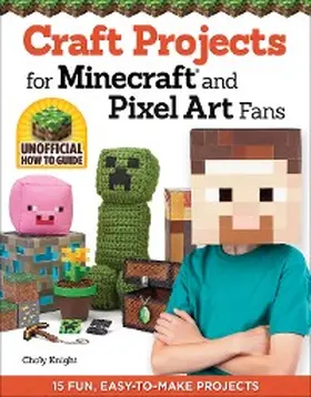 Knight |  Craft Projects for Minecraft and Pixel Art Fans | eBook | Sack Fachmedien