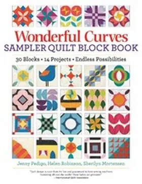 Pedigo / Robinson / Mortensen |  Wonderful Curves Sampler Quilt Block Book | eBook | Sack Fachmedien