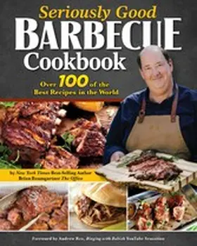 Baumgartner |  Seriously Good Barbecue Cookbook | eBook | Sack Fachmedien