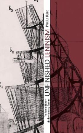 Le Blanc |  Unfinished Leninism | eBook | Sack Fachmedien