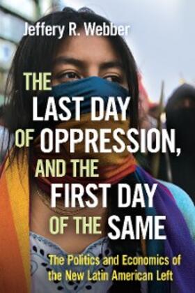 Webber |  The Last Day of Oppression, and the First Day of the Same | eBook | Sack Fachmedien