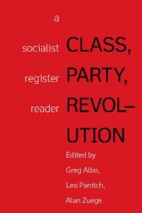 Panitch / Albo |  Class, Party, Revolution | eBook | Sack Fachmedien