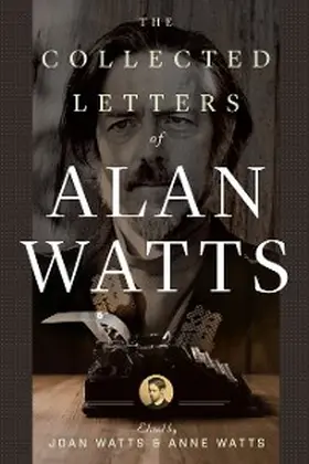 Watts |  The Collected Letters of Alan Watts | eBook | Sack Fachmedien