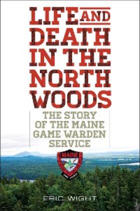 Wight |  Life and Death in the North Woods | eBook | Sack Fachmedien