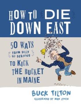 Tilton |  How to Die Down East | eBook | Sack Fachmedien