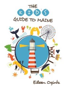 Ogintz |  Kid's Guide to Maine | eBook | Sack Fachmedien