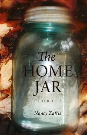 Zafris |  The Home Jar: Stories | eBook | Sack Fachmedien