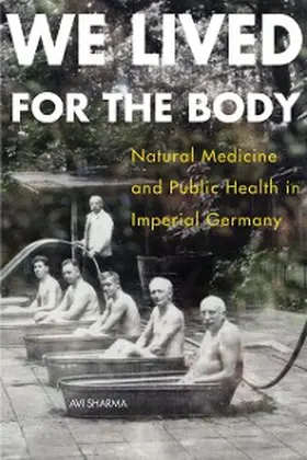 Sharma |  We Lived for the Body | eBook | Sack Fachmedien