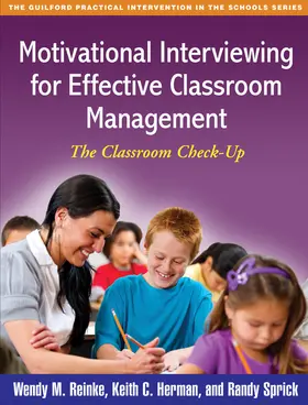 Reinke / Herman / Sprick |  Motivational Interviewing for Effective Classroom Management | Buch |  Sack Fachmedien