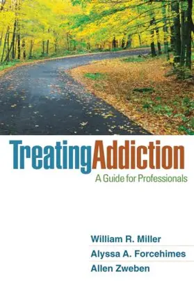 Miller / Forcehimes / Zweben | Treating Addiction: A Guide for Professionals | Buch | 978-1-60918-638-8 | www2.sack.de
