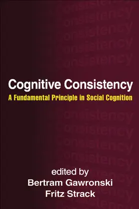 Gawronski / Strack |  Cognitive Consistency | Buch |  Sack Fachmedien