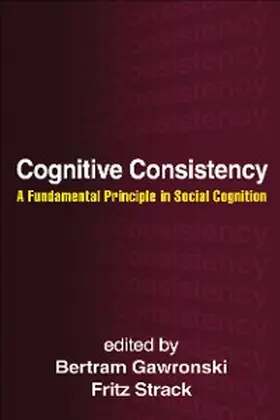 Gawronski / Strack |  Cognitive Consistency | eBook | Sack Fachmedien