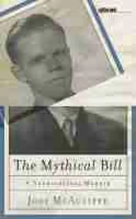 McAuliffe |  The Mythical Bill: A Neurological Memoir | Buch |  Sack Fachmedien